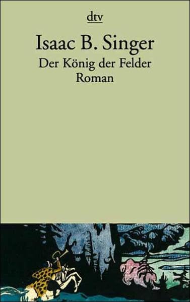 Der König der Felder: Roman Contemporary literature