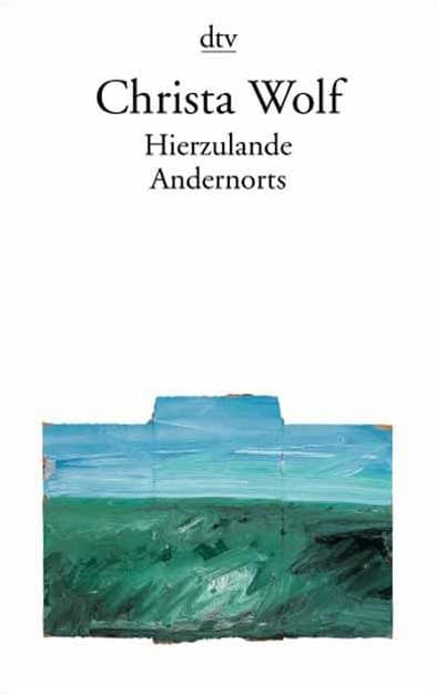 Hierzulande Andernorts: Erzählungen und andere Texte 1994 - 1998 Contemporary literature