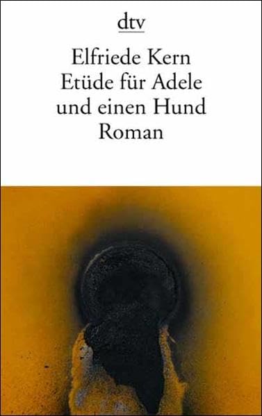 Etüde für Adele und einen Hund: Roman Books