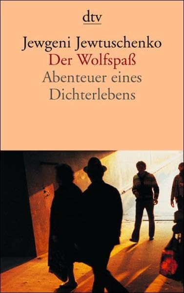 Der Wolfspaß. Abenteuer eines Dichterlebens Memories