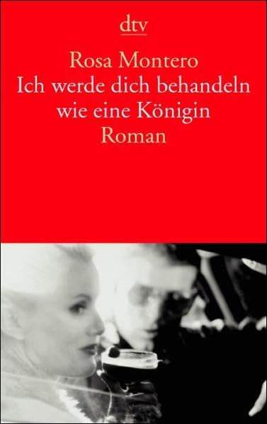 Ich werde dich behandeln wie eine Königin: Roman Contemporary literature