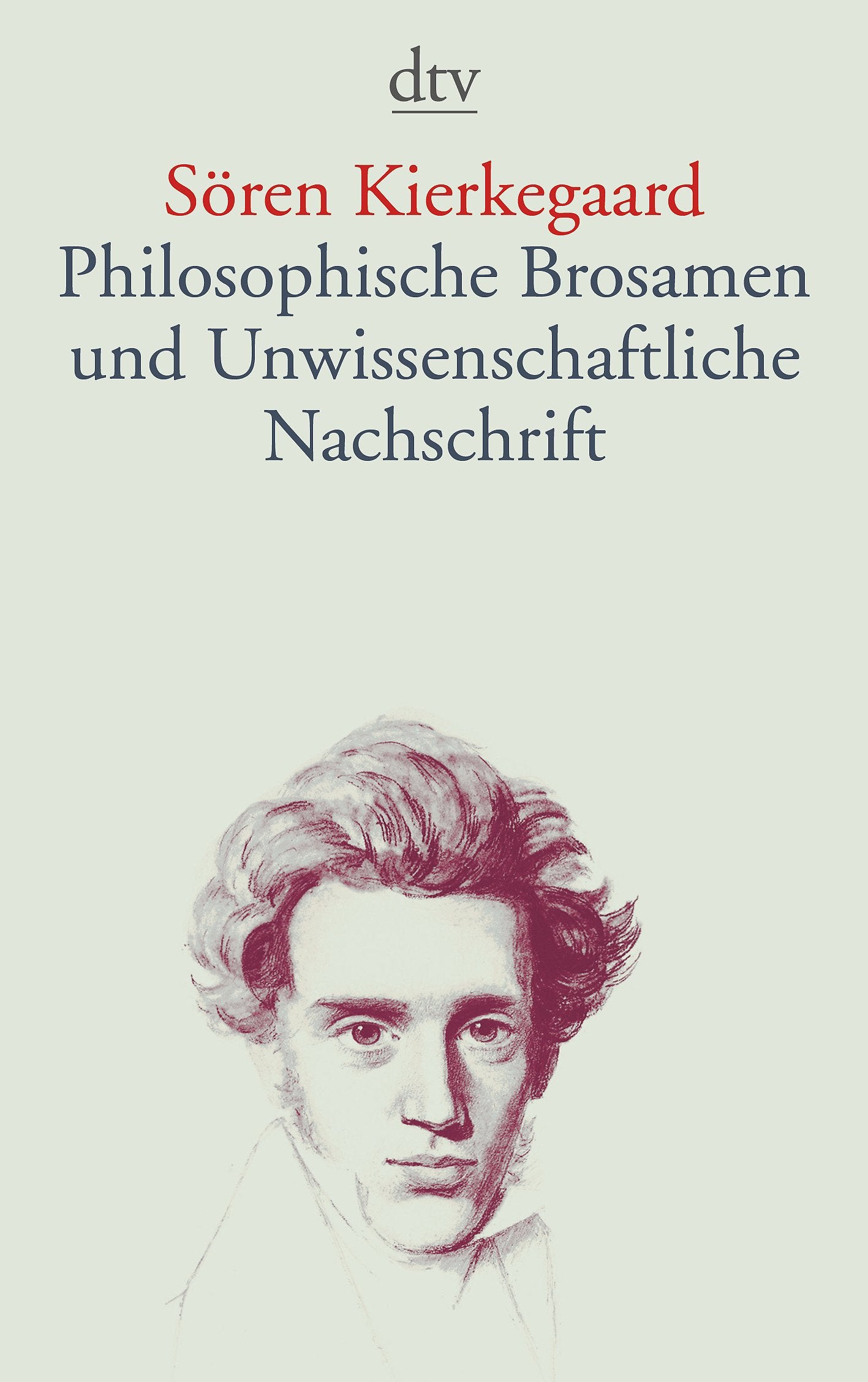 Philosophische Brosamen und Unwissenschaftliche Nachschrift Philosophy