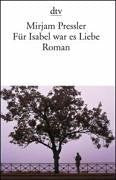 Für Isabel war es Liebe: Roman (dtv Literatur) Contemporary literature