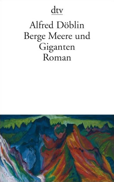 Berge Meere und Giganten: Roman (dtv Literatur) Classics