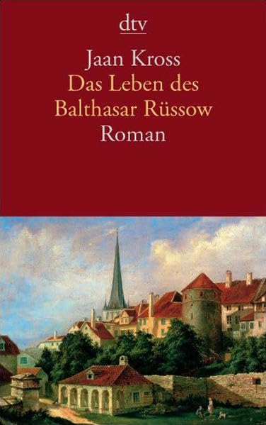 Das Leben des Balthasar Rüssow: Roman (dtv Literatur) Contemporary literature