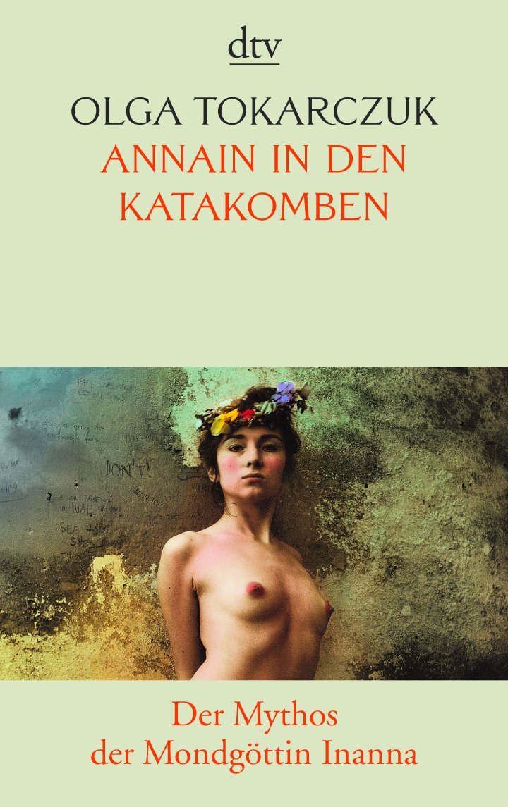 AnnaIn in den Katakomben: Der Mythos der Mondgöttin Inanna (dtv Literatur) Contemporary literature Books