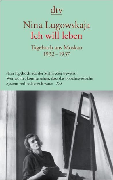 Ich will leben: Tagebuch aus Moskau 1932 - 1937 (dtv Literatur) Contemporary literature