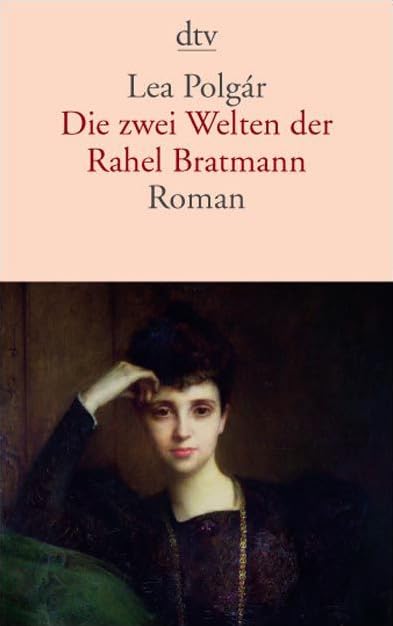 Die zwei Welten der Rahel Bratmann: Roman (dtv Literatur) Contemporary literature