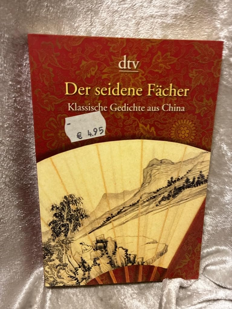 Der seidene Fächer: Klassische Gedichte aus China (dtv Fortsetzungsnummer 12) Poetry
