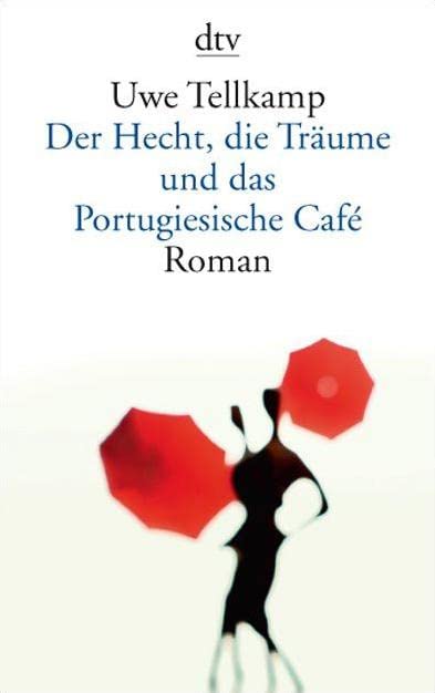 Der Hecht, die Träume und das Portugiesische Café Contemporary literature