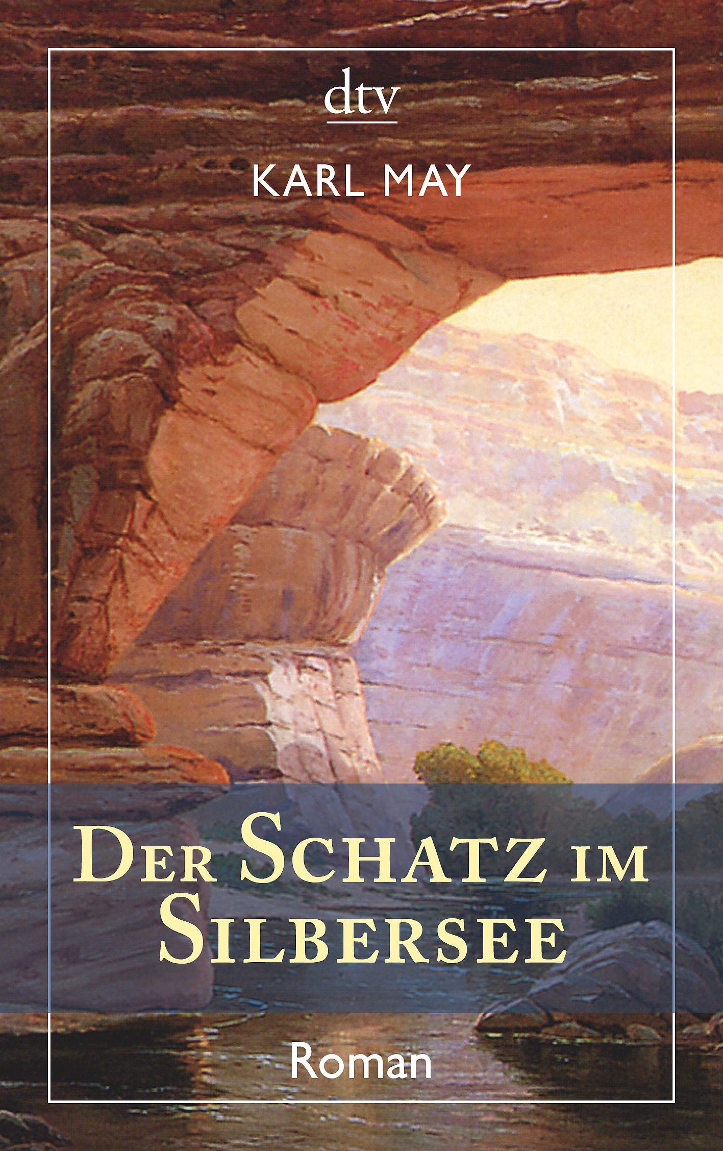 Der Schatz im Silbersee: Roman (dtv Fortsetzungsnummer 12) Classics