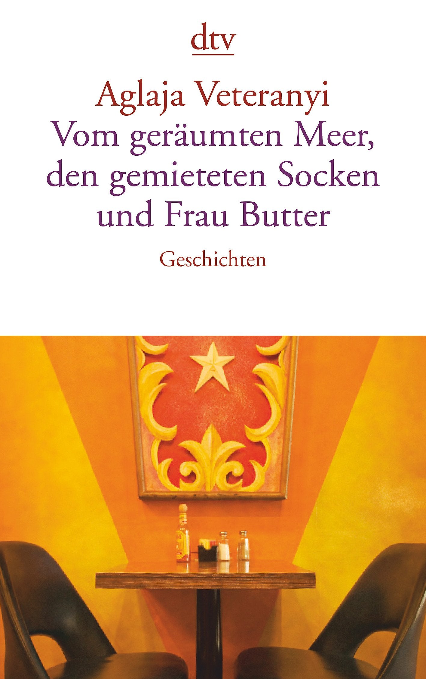 Vom geräumten Meer, den gemieteten Socken und Frau Butter: Geschichten (dtv Literatur) Contemporary literature Books