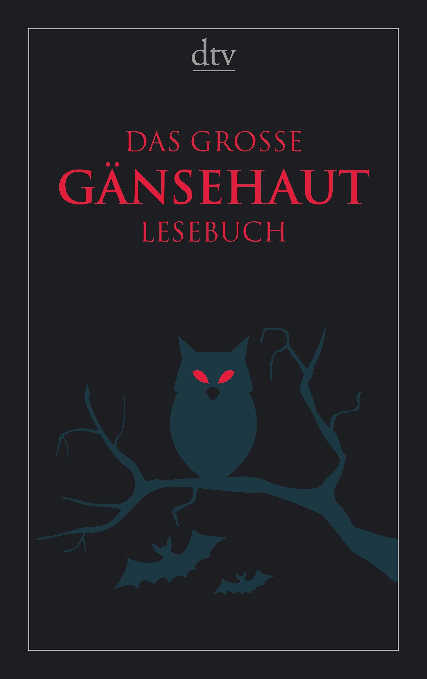 Das große Gänsehaut-Lesebuch: Originalausgabe (dtv Fortsetzungsnummer 12) Classics