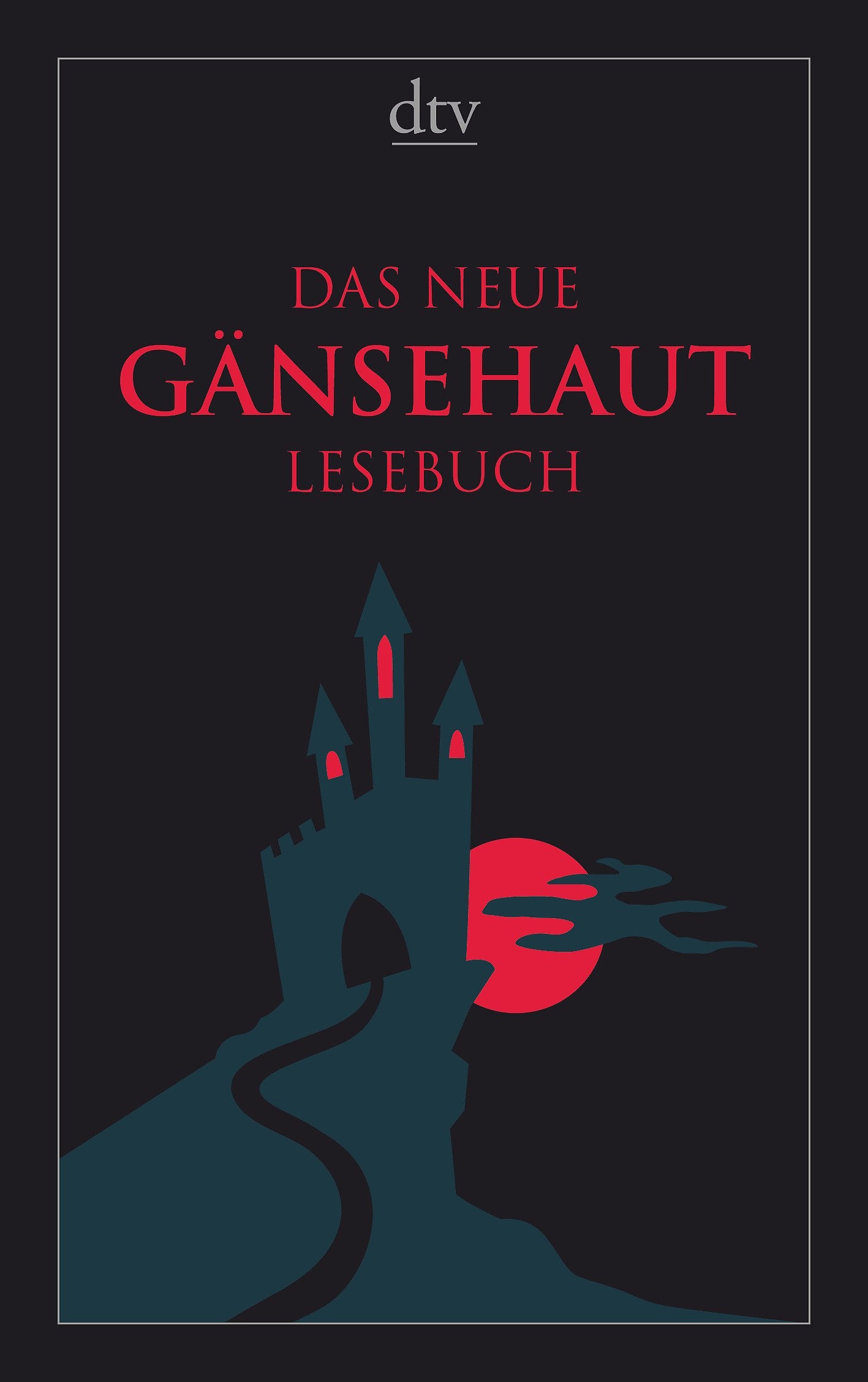 Das neue Gänsehaut-Lesebuch: Originalausgabe (dtv Fortsetzungsnummer 12) Contemporary literature