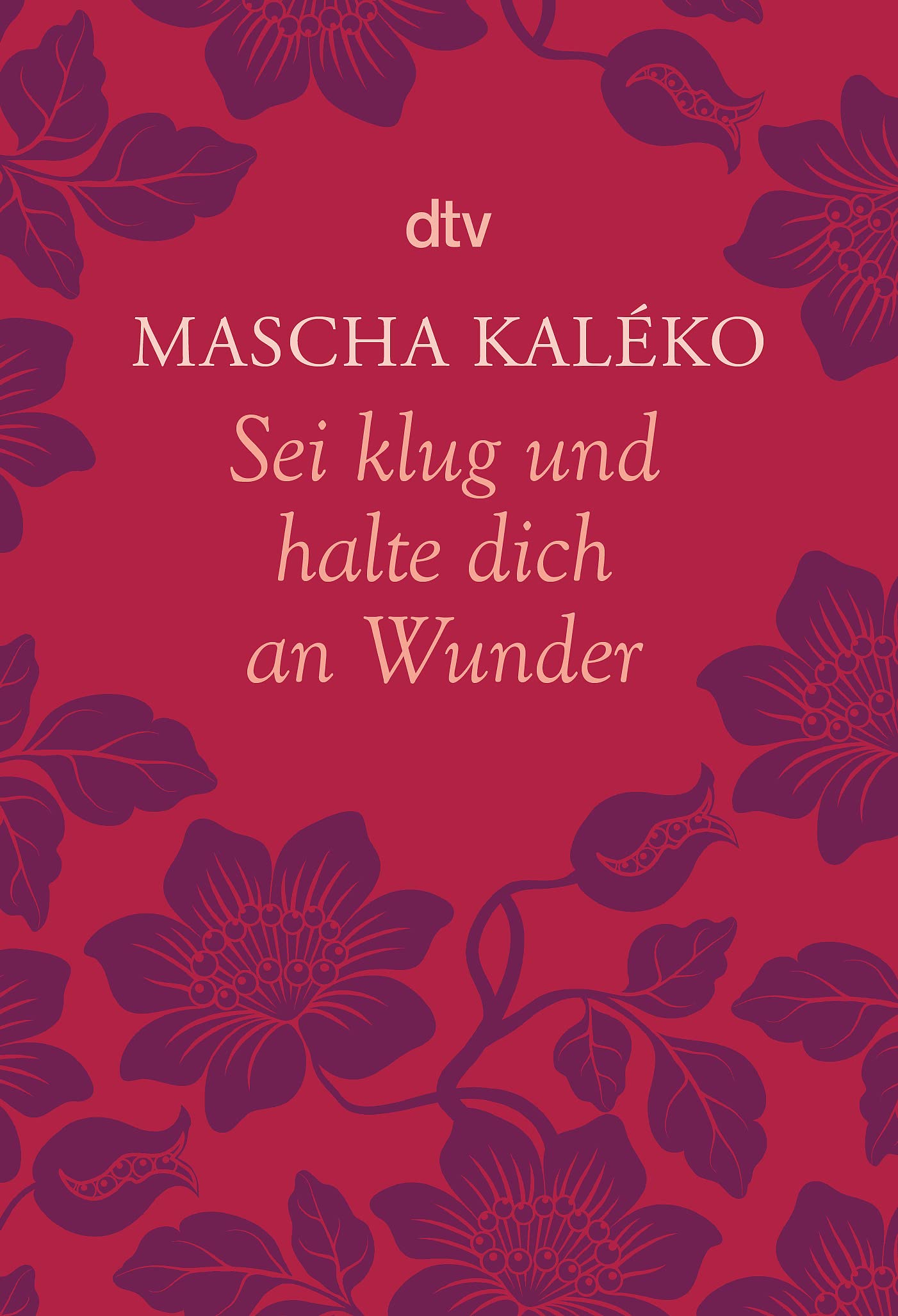 Sei klug und halte dich an Wunder Gedanken über das Leben Contemporary literature