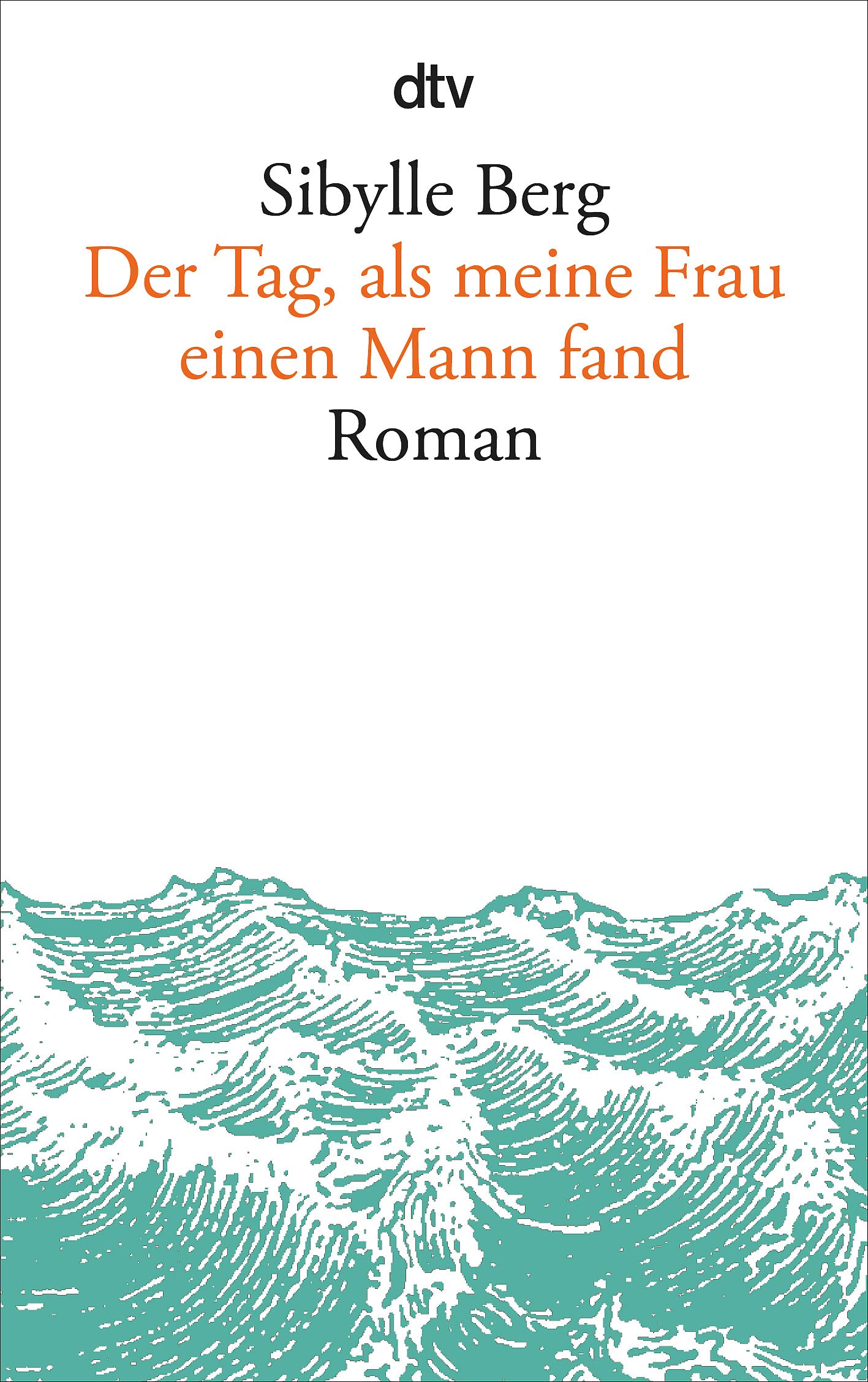 Der Tag, als meine Frau einen Mann fand Contemporary literature