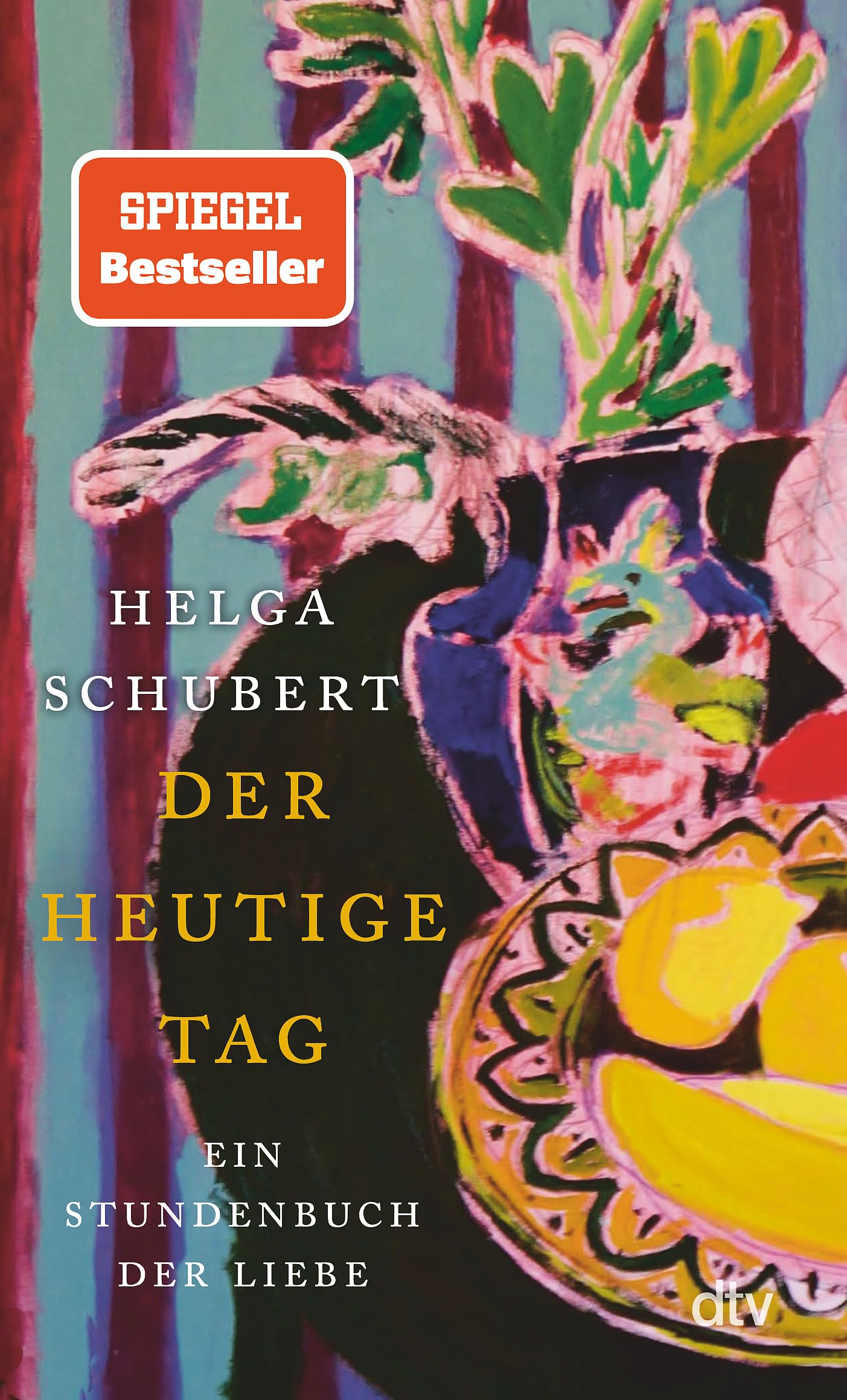 Der heutige Tag: Ein Stundenbuch der Liebe | »Ein Buch, in das man sich verlieben kann.« Denis Scheck Medicine