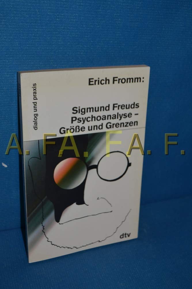 Sigmund Freuds Psychoanalyse - Größe und Grenzen (dtv dialog und praxis) Medicine