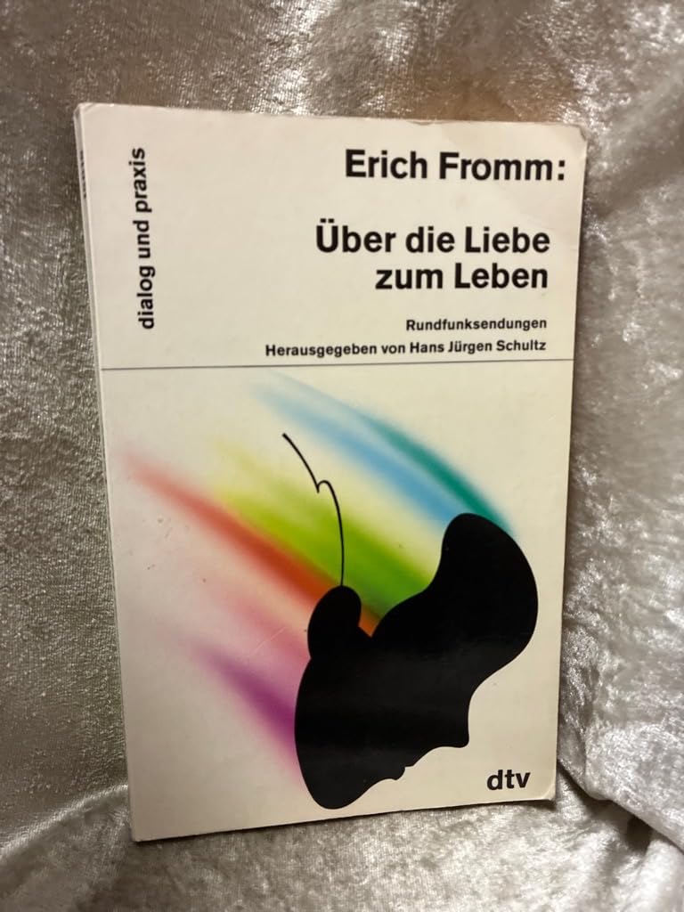 Über die Liebe zum Leben. Rundfunksendungen. (dtv dialog und praxis) Philosophy