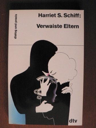 Verwaiste Eltern (dtv dialog und praxis) Psychology