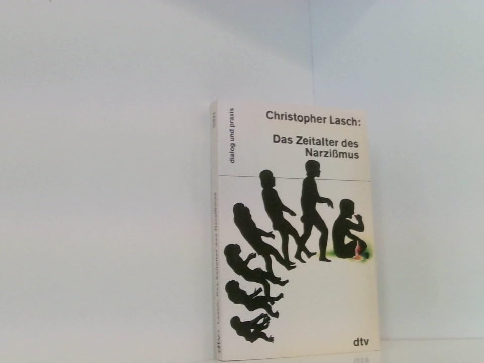 Das Zeitalter des Narzißmus (dtv dialog und praxis) Social Sciences