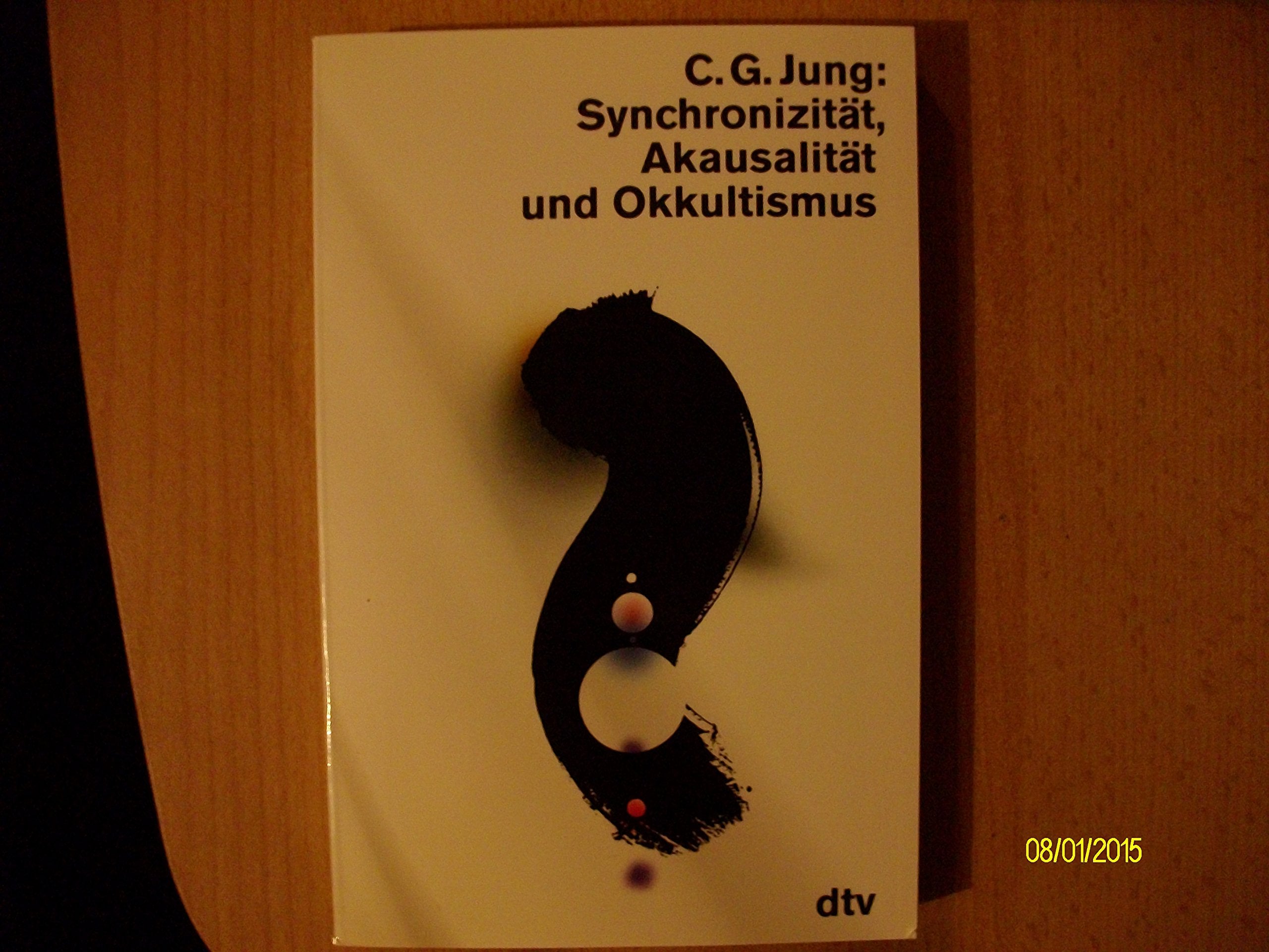 SYNCHRONIZITÄT, AKAUSALITÄT UND OKK (dtv dialog und praxis) Psychology