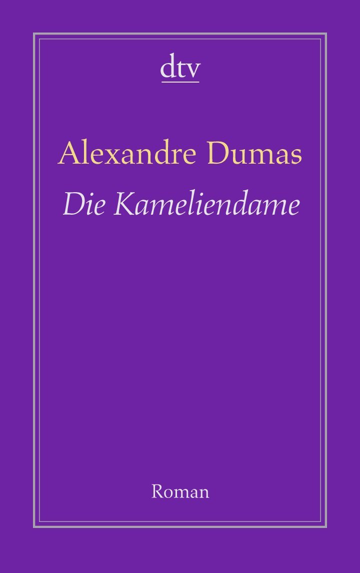 Die Kameliendame: Roman (dtv Fortsetzungsnummer 12, Band 19122) Books