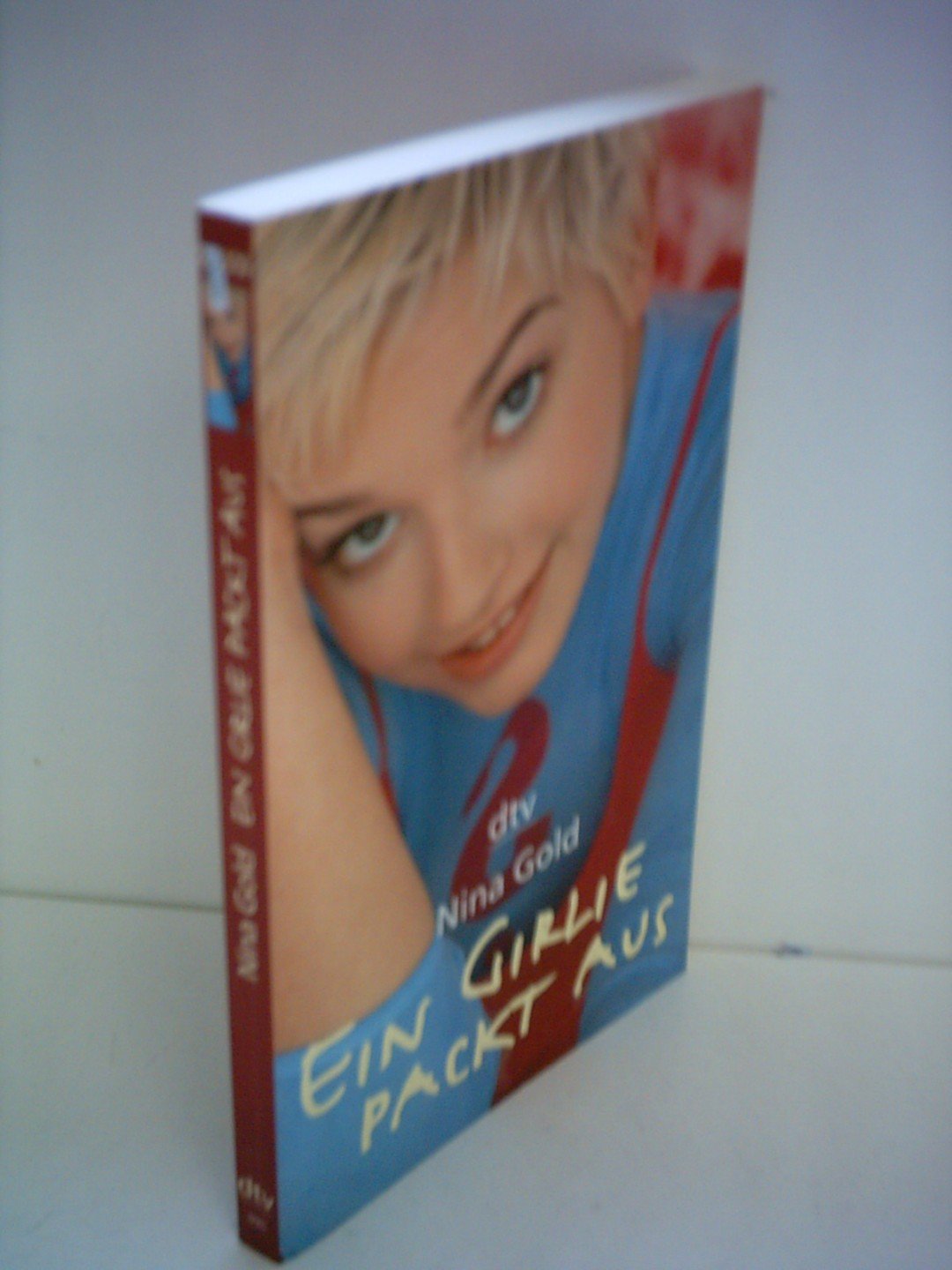 Ein Girlie packt aus: Geheime Enthüllungen eines Teenagers – Roman (Fiction, Poetry & Drama) Contemporary literature Books