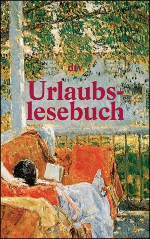 Urlaubslesebuch: Versammelt von Lutz-W. Wolff (dtv Unterhaltung) Contemporary literature