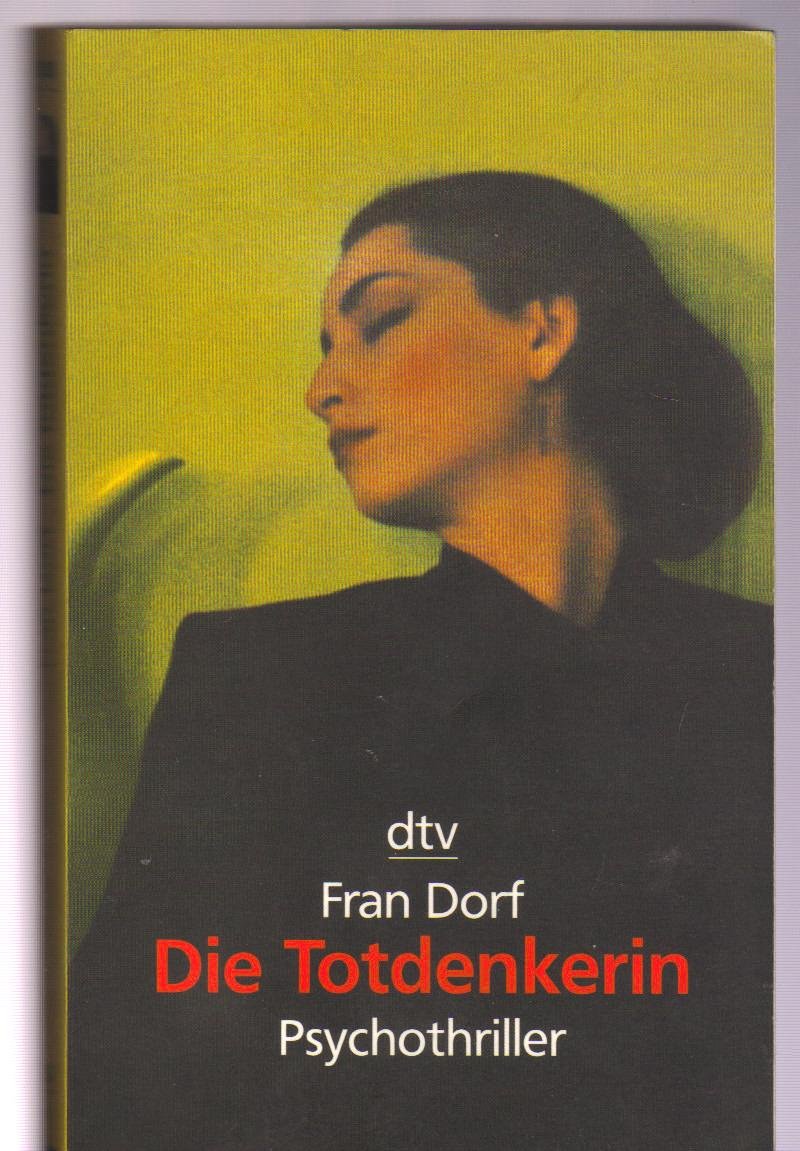 Die Totdenkerin: Psychothriller (dtv Unterhaltung) Drama