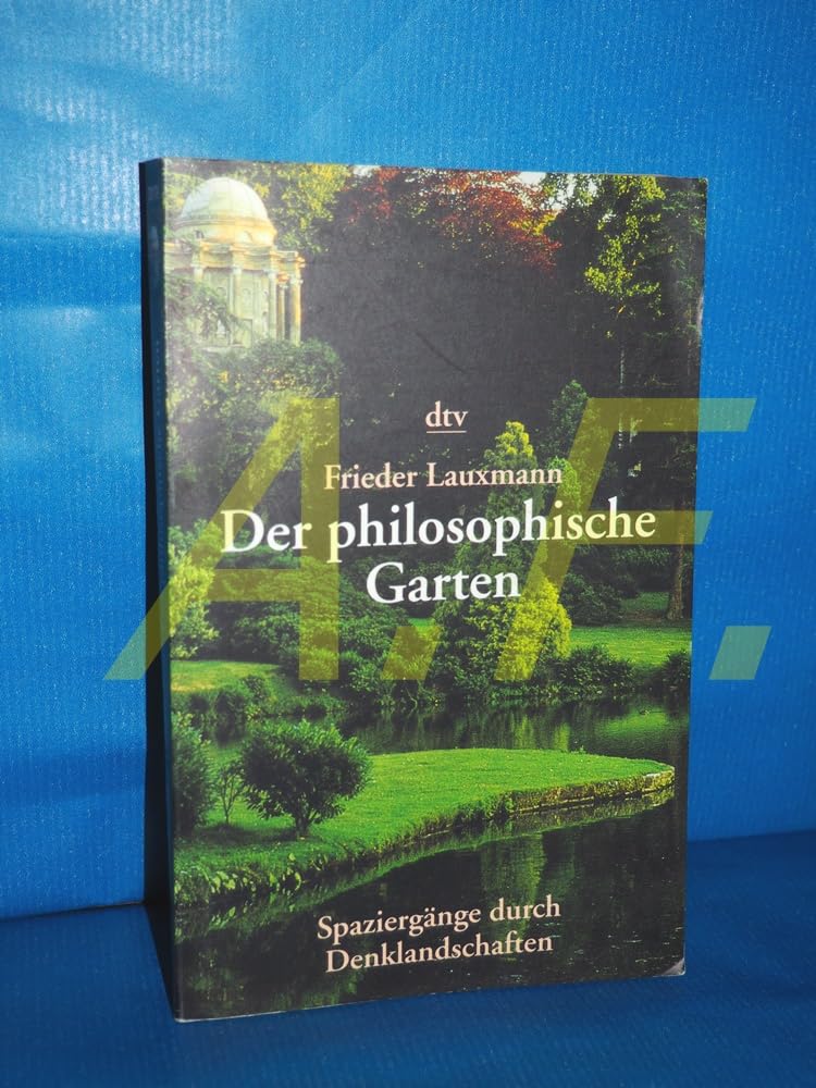 Der philosophische Garten: 33 Spaziergänge durch Denklandschaften Leisure, Home & Garden