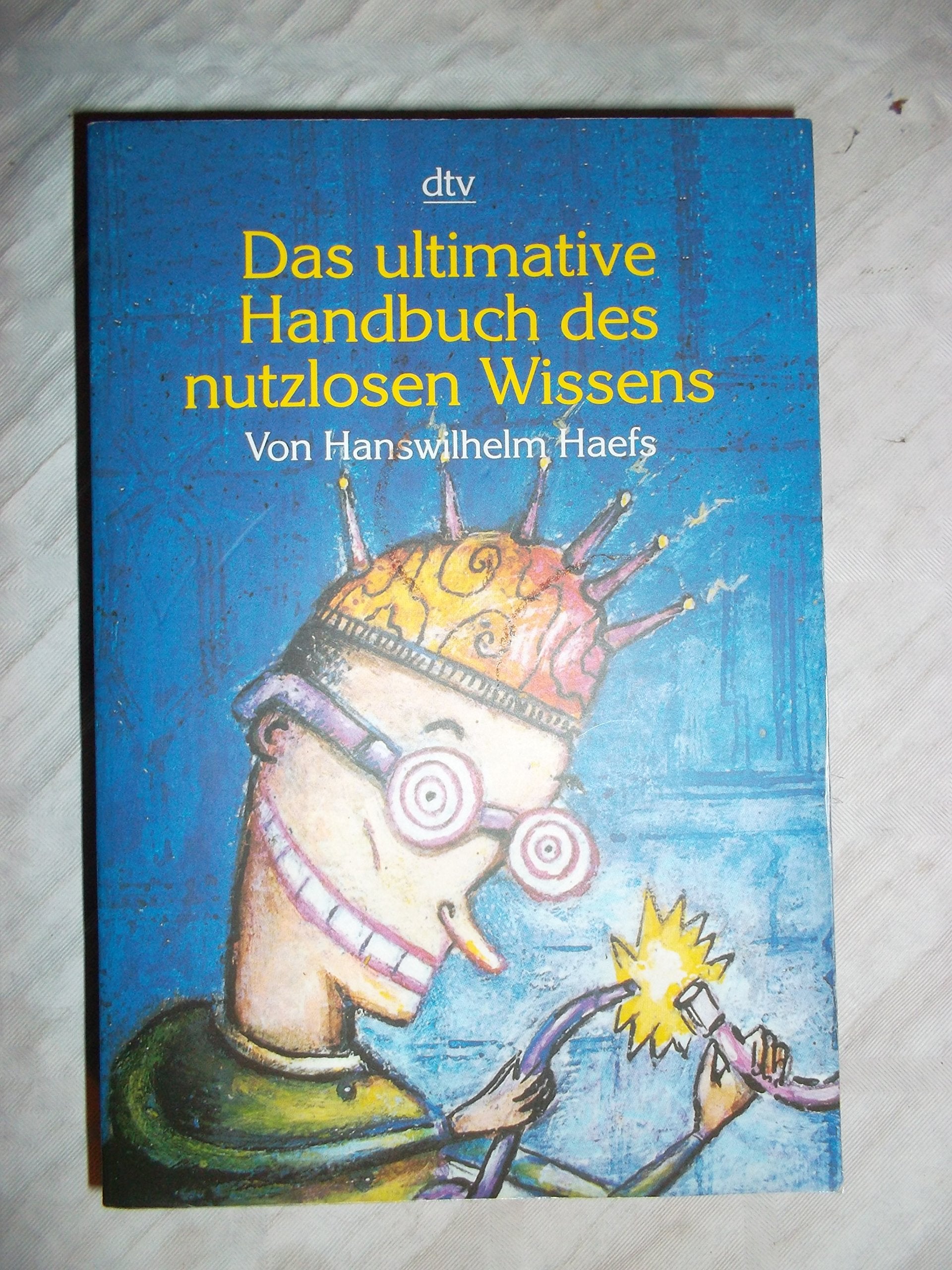 Das ultimative Handbuch des nutzlosen Wissens (dtv Unterhaltung) Lifestyle