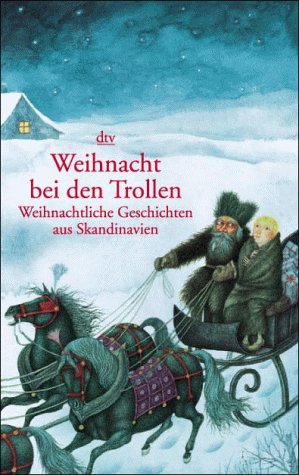 Weihnacht bei den Trollen: Weihnachtliche Geschichten aus Skandinavien Books
