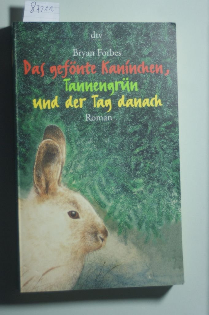 Das gefönte Kaninchen, Tannengrün und der Tag danach Books