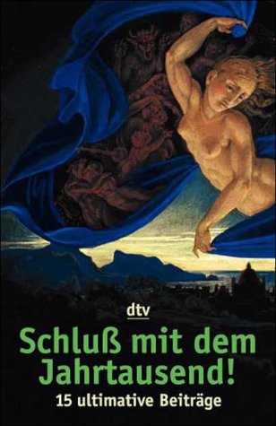 Schluß mit dem Jahrtausend!: 15 ultimative Beiträge Fiction