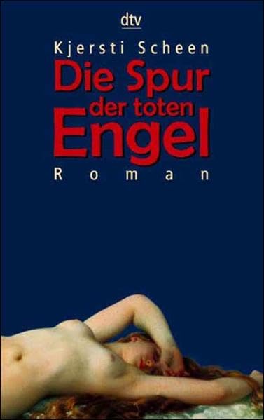 Die Spur der toten Engel: Roman Contemporary literature