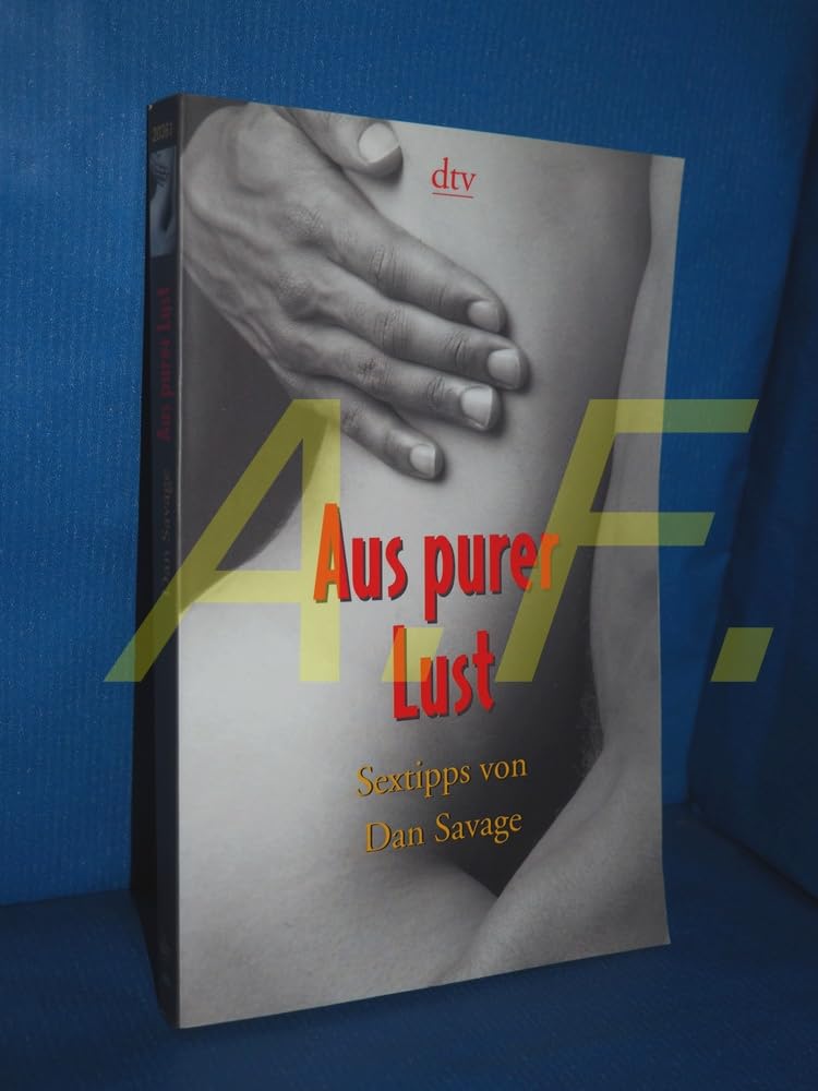 Aus purer Lust: Sextipps (dtv Unterhaltung) Partnership & Love