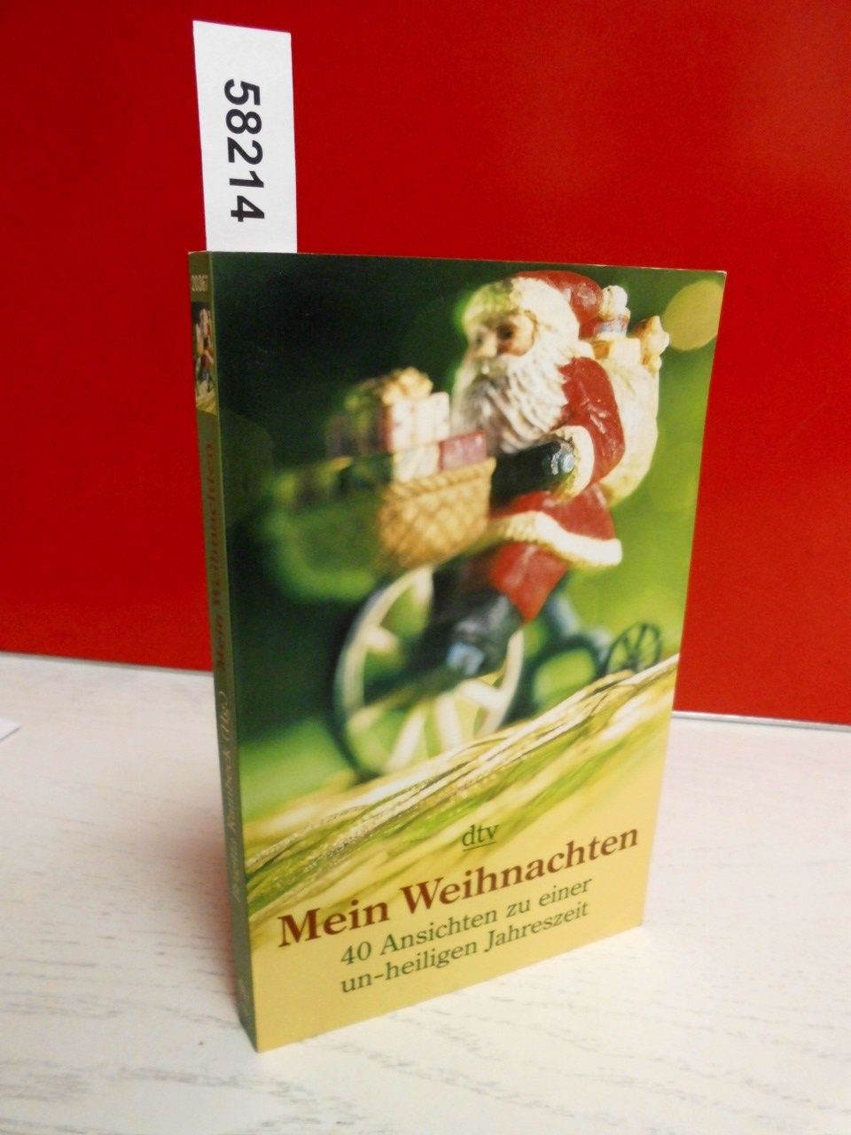 Mein Weihnachten: 40 Ansichten zu einer un-heiligen Jahreszeit (dtv Unterhaltung) Books