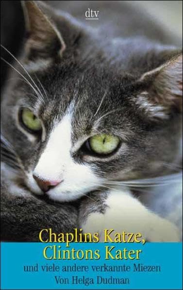 Chaplins Katze, Clintons Kater: und viele andere verkannte Miezen Books