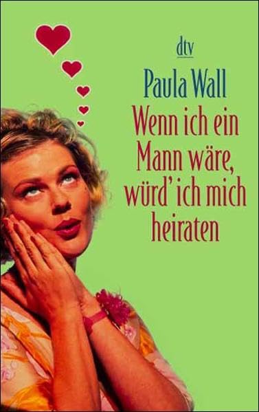 Wenn ich ein Mann wäre, würd' ich mich heiraten Books