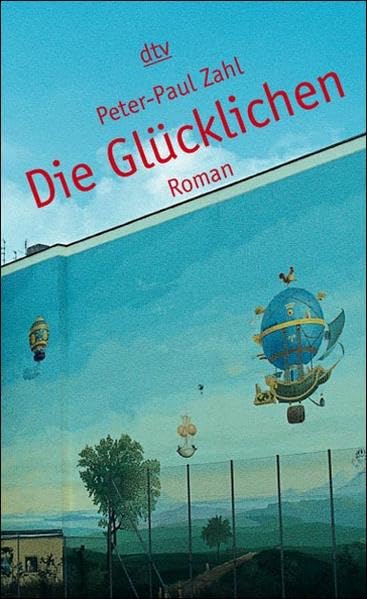 Die Glücklichen: Roman Contemporary literature