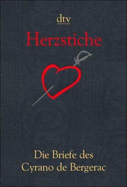 Herzstiche. Die Briefe des Cyrano de Bergerac. Essays & Short Stories