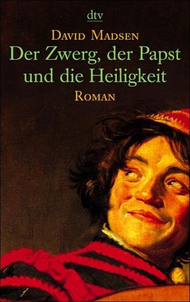 Der Zwerg, der Papst und die Heiligkeit: Roman Historical Fiction