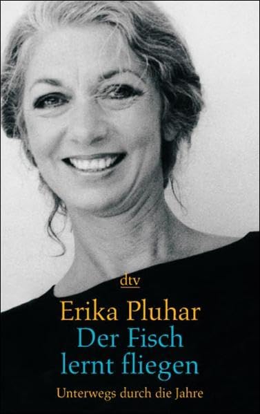Der Fisch lernt fliegen: Unterwegs durch die Jahre Contemporary literature