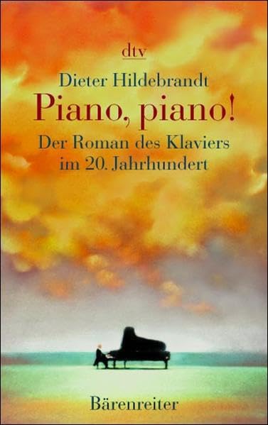 Piano, piano!: Der Roman des Klaviers im 20. Jahrhundert Contemporary literature