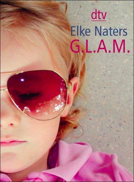 G.L.A.M.: Mit Farbfotos von der Autorin Contemporary literature