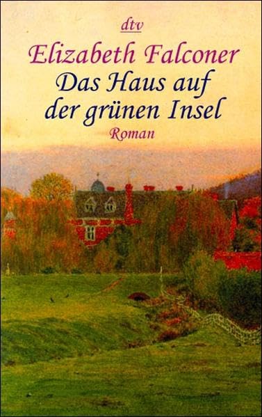 Das Haus auf der grünen Insel: Roman Contemporary literature