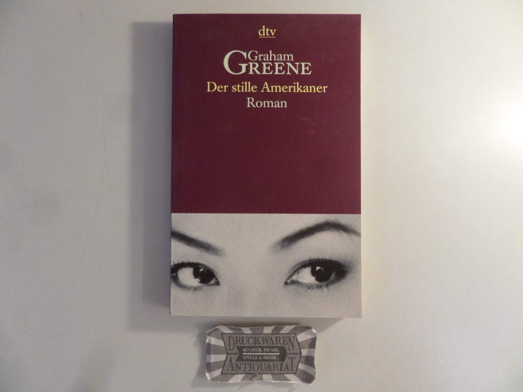 Der stille Amerikaner : Roman. Contemporary literature