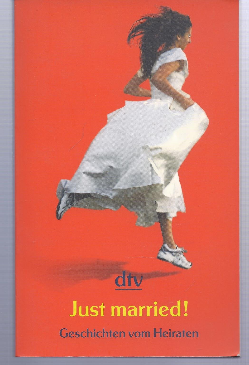 Just married!: Geschichten vom Heiraten Books