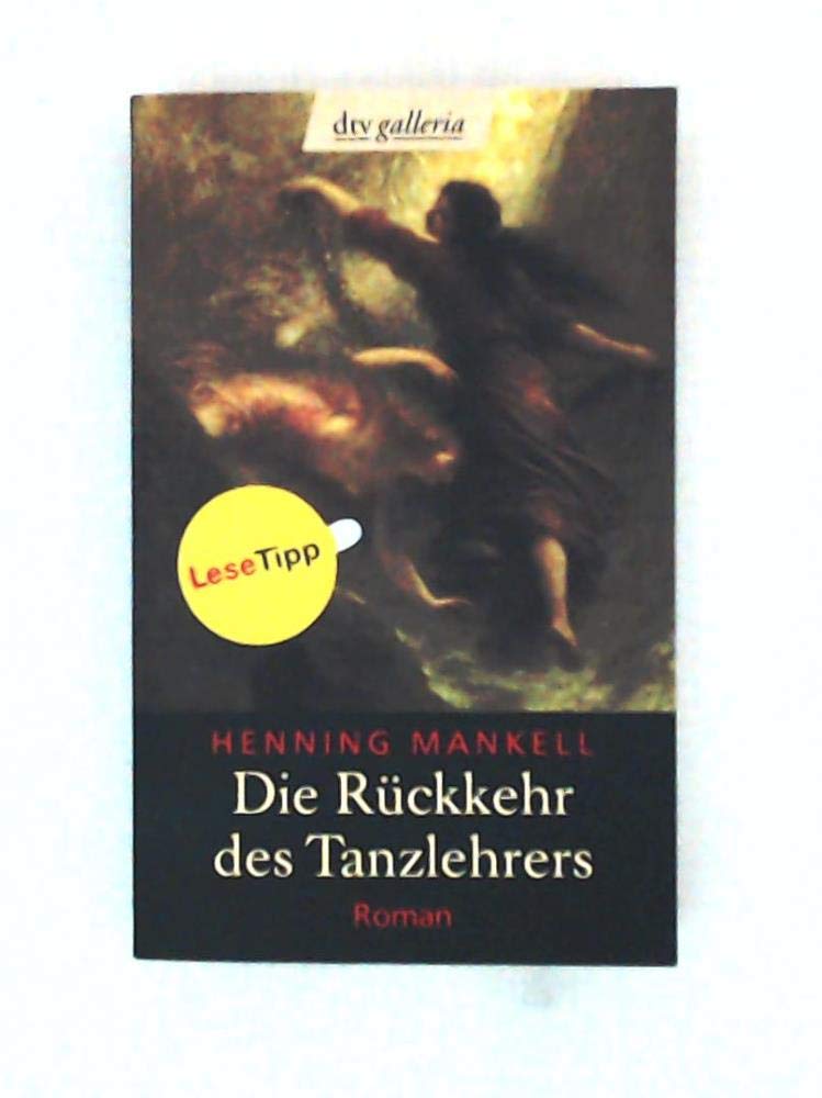 Die Rückkehr des Tanzlehrers: Roman Contemporary literature